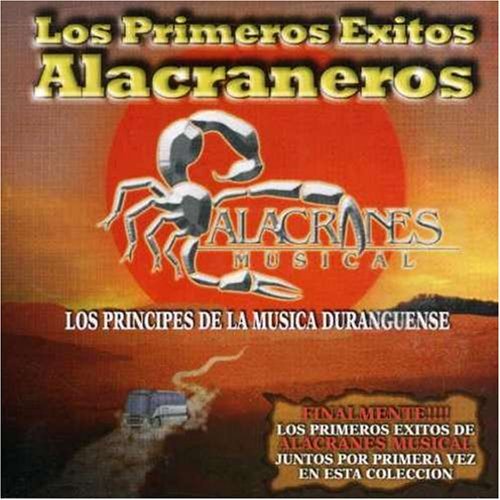 Alacranes Musical/Los Primeros Exitos Alacranero